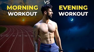 Best Time To Workout Morning Vs Evening Abhinav Mahajan