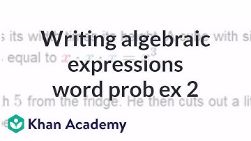 Writing algebraic expressions word problem example 2 | Algebra I | Khan Academy