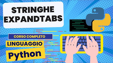 Stringhe 25: expandtabs  | Python corso completo