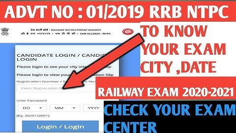 RRB NTPC- Check Exam City & Date || Advt No : 01/2019 Railway Exam  2020-2021 ||