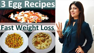3 Weight Loss Egg Recipes In Hindi | In Hindi | How To Lose Weight Fast |Dr Shikha Singh