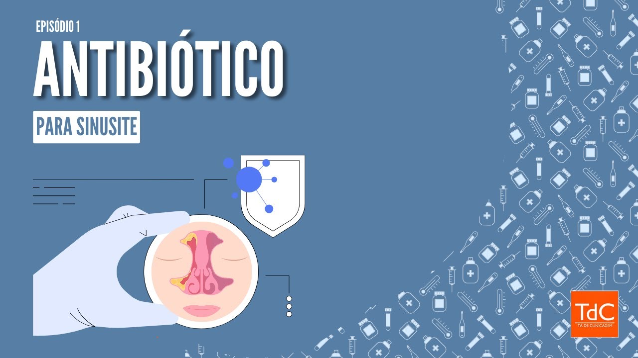 Antibiótico para sinusite - fazer sempre? | TdC