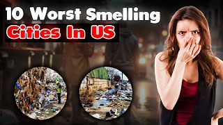 What Happens When A City SMELLS So Bad You Immediately Turn Around