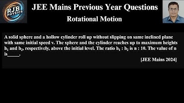 A solid sphere and a hollow cylinder roll up without slipping on same inclined plane with same