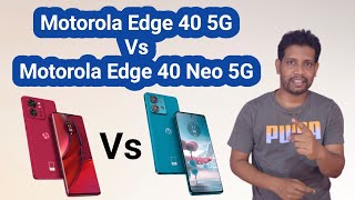 Motorola edge 40 5G vs Motorola edge 40 Neo 5G: Full Compare Specifications