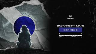 Backfire ft. MARE - Lost In Thoughts