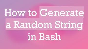 How to Generate a Random String in Bash