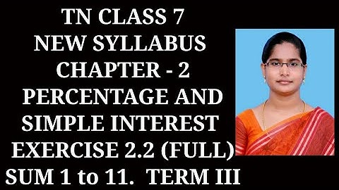 7th maths Term-3 Ch-2 Percentage and Simple interest | Ex-2.2 (1 to 11) sums | Samacheer 2021
