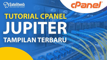 Tutorial cPanel Jupiter Tampilan Paling Baru, Website Hosting Satelitweb