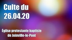 Culte Église baptiste Joinville-le-Pont (26.04.20)