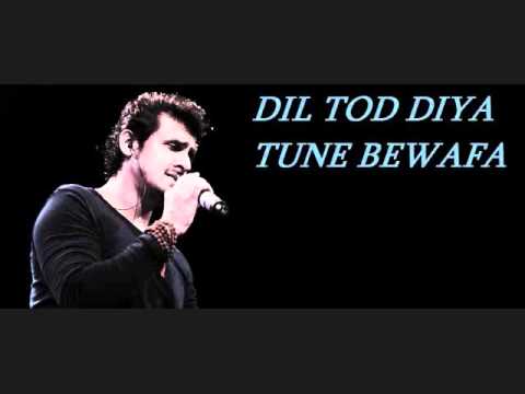 DIL TOD DIYA TUNE BEWAFA