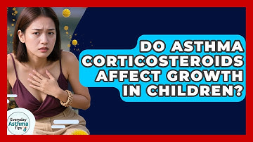 Do Asthma Corticosteroids Affect Growth In Children? - Everyday Asthma Tips