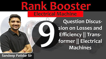 Lec 09 Question Discussion on Losses and Efficiency || Transformer || Electrical Machines ||