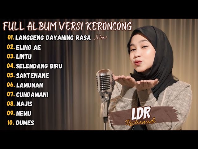 Langgeng Dayaning Rasa (LDR) - Restianade Full Album Keroncong Terbaru 2024 (Viral Tiktok) class=