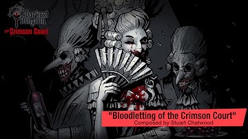 Darkest Dungeon OST - Crimson Court "Bloodletting" (2017) HQ Official