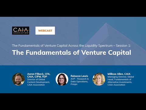 The Fundamentals of Venture Capital Across the Liquidity Spectrum - Session 1