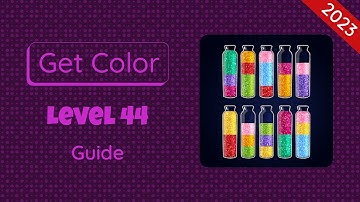Get Color Level 44 | 2023 Guide