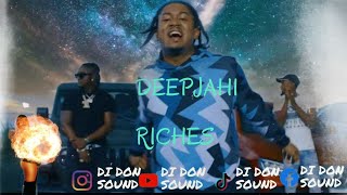 Deep jahi▶Riches (OFFICAL AUDIO) 2024