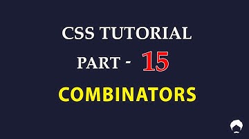 CSS Tutorial for Beginners Tamil - 15 - CSS COMBINATORS (With Examples)