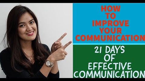HOW TO IMPROVE COMMUNICATION SKILLS► 21 DAYS OF EFFECTIVE COMMUNICATION ► PART - 1 ► SHARE CZ U CARE