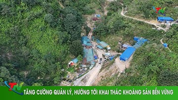 Tăng cường quản lý, hướng tới khai thác khoáng sản bền vững