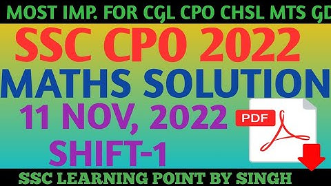 SSC CPO 2022 MATHS SOLUTION || 11 NOV,2022 1st Shift Solved Paper by Singh Sir || CPO MATHS SOLUTION