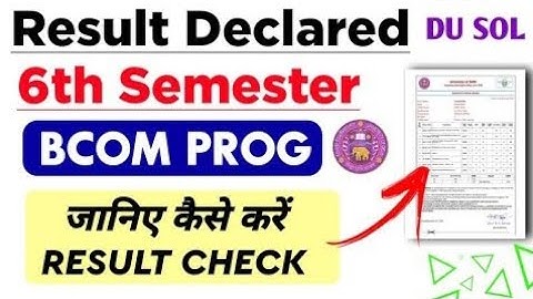 SOL BCOM PROG 6th Semester Result Declared May June Exam 2024 | Sol 6th Semester Result 2024