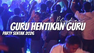 GURU HENTIKAN GURU💃 - PARTY SENTAK🌴_PHYTER 2026