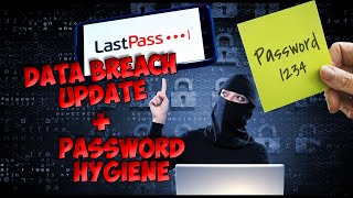 LastPass Breach Update and Password Hygiene: How to Protect Yourself