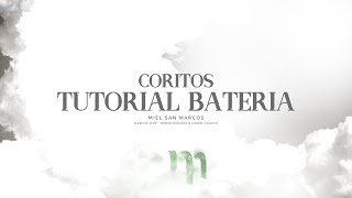 Video thumbnail of "CORITOS - TUTORIAL DE BATERIA - Miel San Marcos"