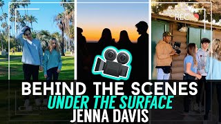 (BEHIND THE SCENES) - Under The Surface - JENNA DAVIS