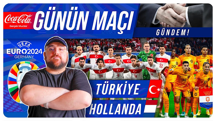Coca Cola ile Günün Maçı | Türkiye - Hollanda