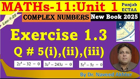 11th Maths ::  Solving complex polynomial equations :: Ex 1.3 :: Q. 5(i),(ii),(iii) :: Lec-1-25.