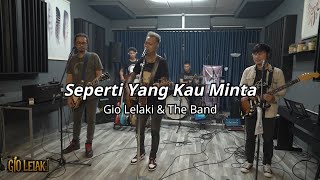 CHRISYE -- SEPERTI YANG KAU MINTA -- GIO LELAKI \u0026 THE BAND COVER