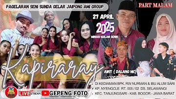 🛑LIVE JAIPONG KAPIRARAY AMI GROUP Il PERHAJATAN BP. RW NURMAN II SELAWANGI - BOGOR II MALAM