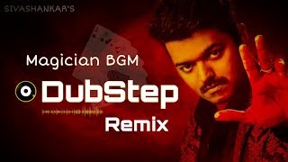 Mersal - Magician BGM Remix ( Dubstep )🔥| Vijay | A R Rahman | Atlee ( Official Audio )-Sivashankar
