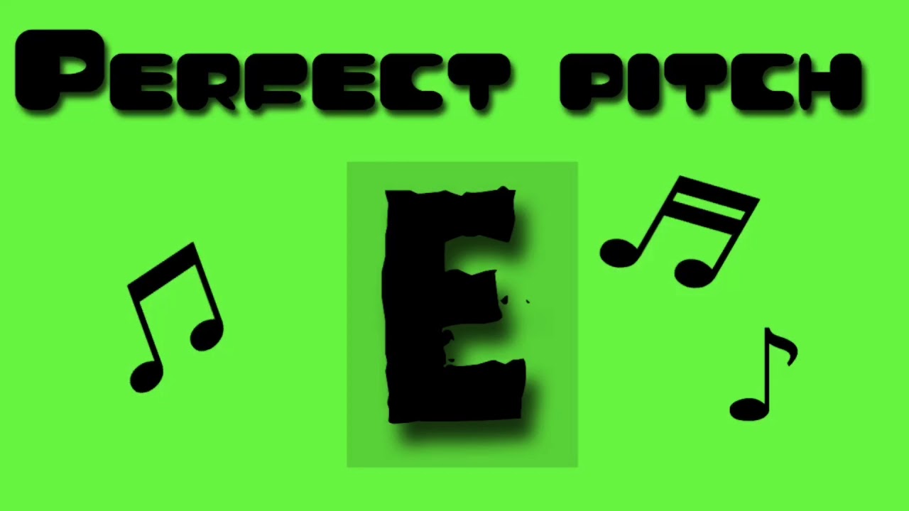 Perfect Pitch E YouTube