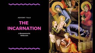 The Incarnation - A Boneventurian approach