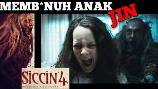 MEMB*NUH ANAK JIN | Rangkuman Alur Cerita Film SICCIN 4 2017