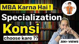 MBA Specializations | Which one to choose ? Roles Offered for Various MBA Specializations