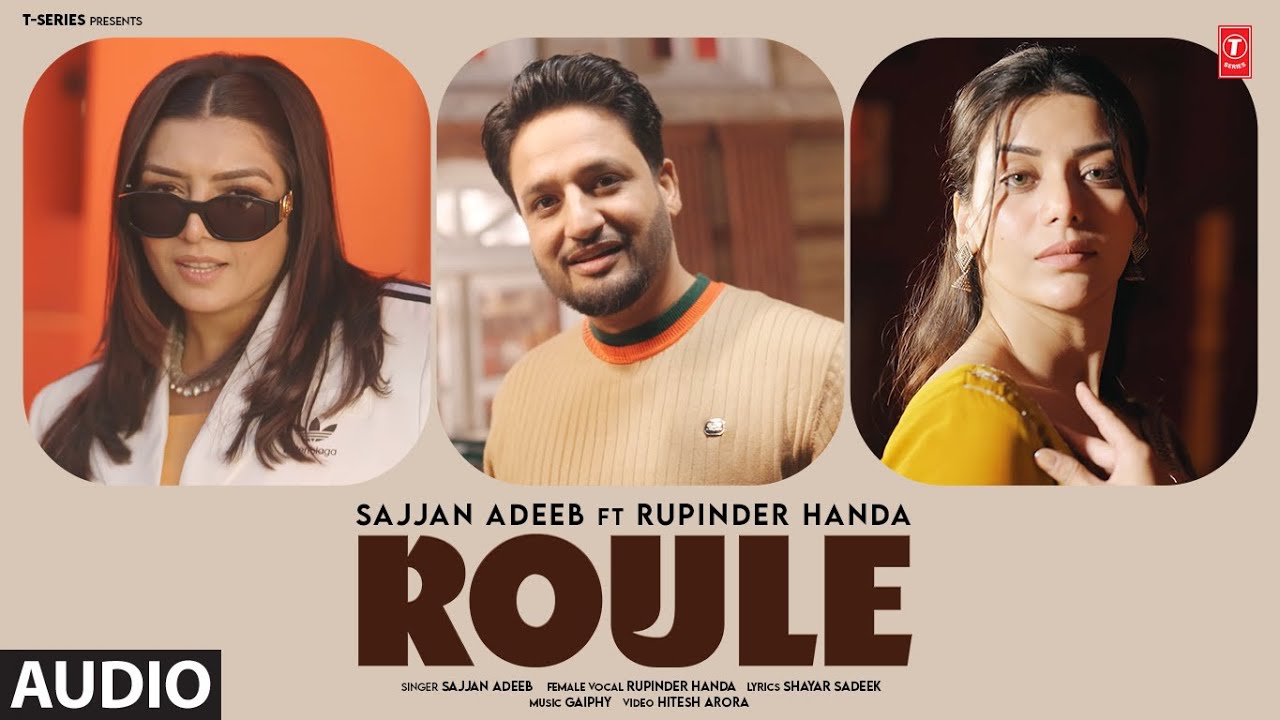 ROULE (Full Audio) | RUPINDER HANDA | SAJJAN ADEEB | LATEST PUNJABI SONGS 2025