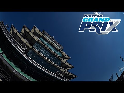 Friday at the 2018 INDYCAR Grand Prix