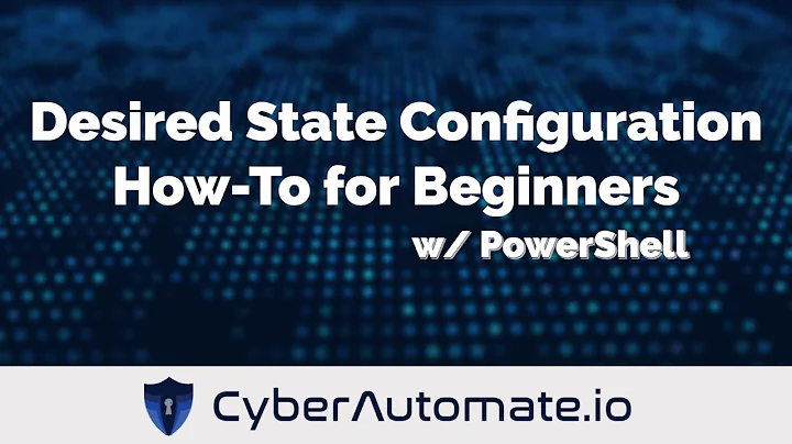 21. PowerShell Desired State Configuration (DSC) How-To for Beginners (Push Model)