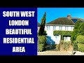 SOUTH WEST LONDON BEAUTIFUL RESIDENTIAL AREA - Walking Tour 4K HD