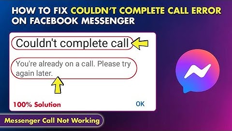 How to Fix Messenger Call Error | Couldn