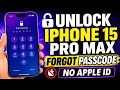 🚨 Forgot iPhone 15 Pro Max Passcode? Unlock It Without Resetting or Losing Data! (2026) 🔓📱