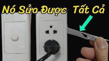 Chỉ cần cái này là sửa được tất cả công tắc điện và ổ cắm điện trong nhà bạn