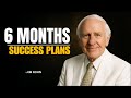 TRANSFORM YOUR LIFE WITH 6 MONTHS SUCCESS PLAN JIM ROHN TRANSFORM YOUR LIFE WITH 6 MONTHS SUCCESS PLAN JIM ROHN