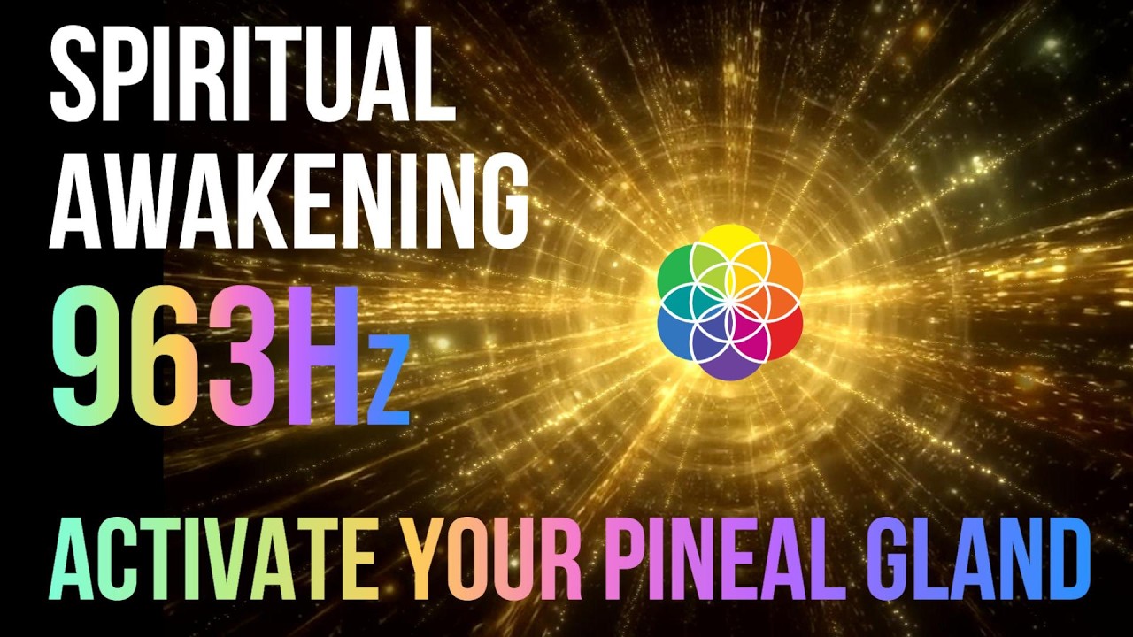 963 Hz Frequency of Gods | Activate Pineal Gland & Crown Chakra | Deep ...