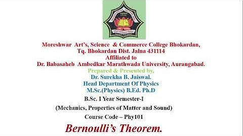 B.Sc.I Year Sem-I(Mechanics, Properties of Matter and Sound) Course Code–Phy101 Bernoulli’s Theorem.